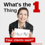 what do your clients want