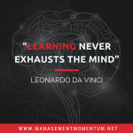 Learning never exhausts the mind