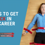 3 ways to get unstuck in your career