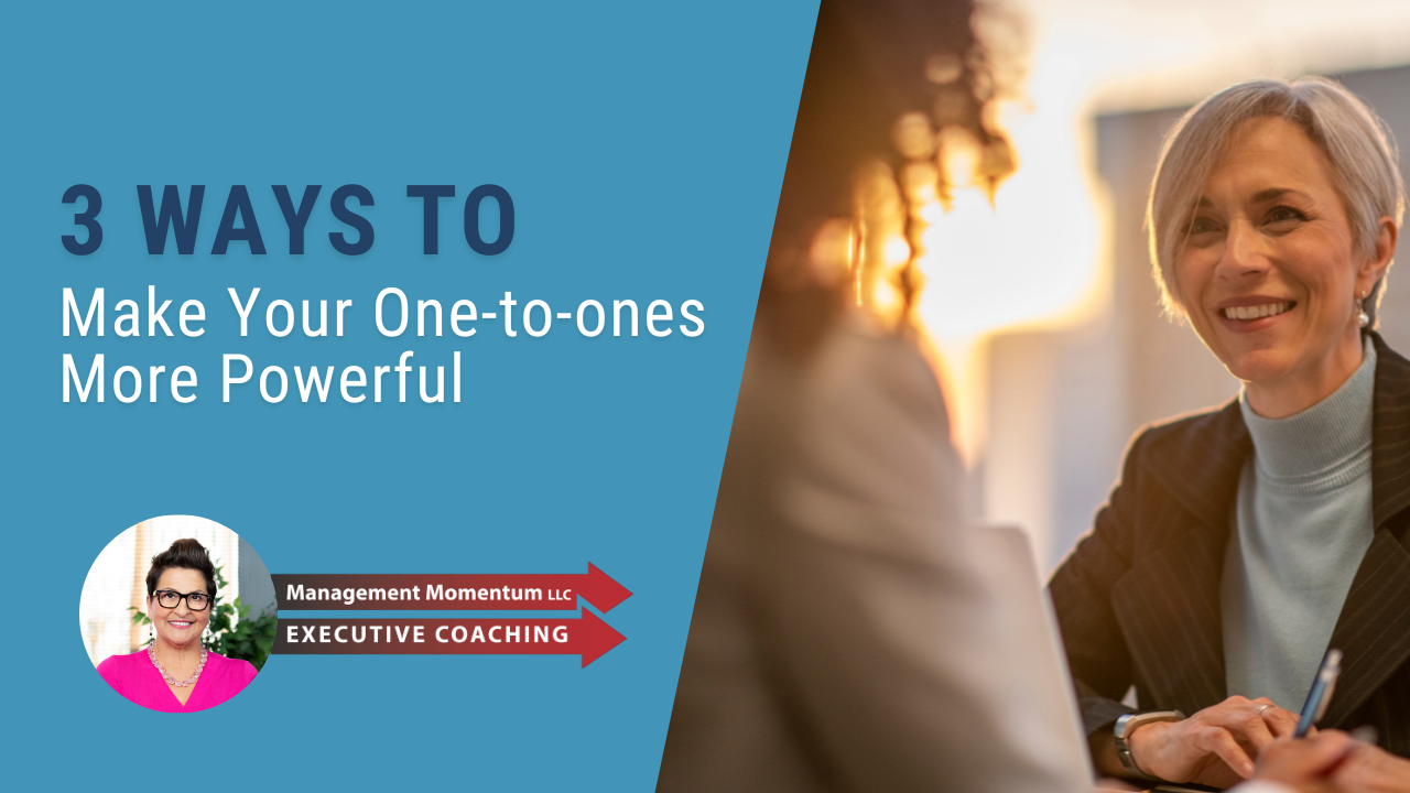 3 Ways To Make Your One-to-ones More Powerful